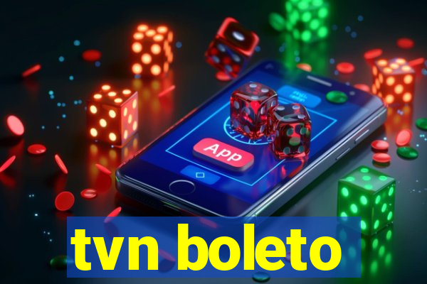 tvn boleto